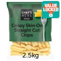 Chef's Menu Crispy Skin-On Straight Cut Chips 2.5kg
